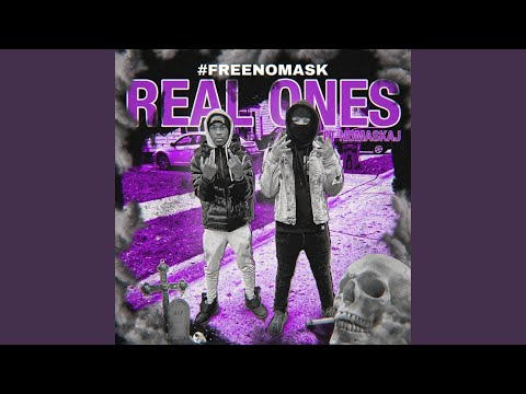 Real Ones (feat. NoMaskAj)
