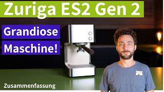 Zuriga ES2 Generation 2 - Tolle Espressomaschine aus der Schweiz