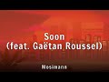 Mosimann - Soon (feat. Gaëtan Roussel) (Lyrics)