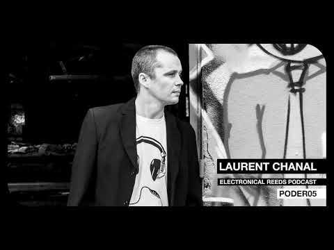 Laurent Chanal - Electronical Reeds Podcast #05