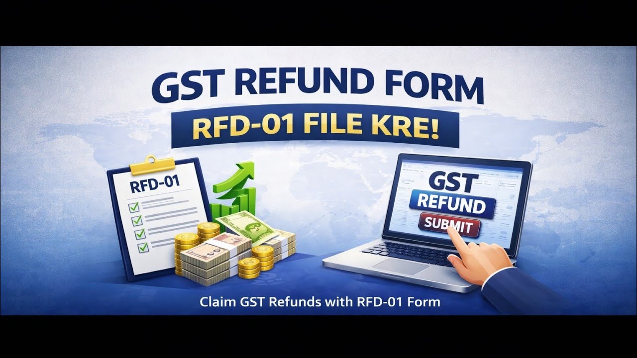 GST Refund Claim Process | RFD-01 Se | Complete Guide 2026.