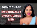 In love with an emotionally unavailable man? DO THIS!