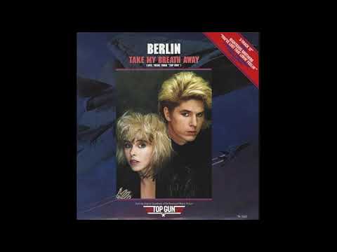 Berlin - Take My Breath Away (HQ)