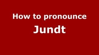 How to pronounce Jundt
