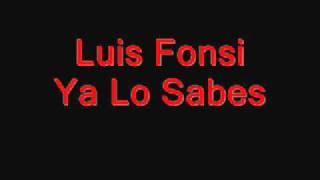 Ya Lo Sabes-Luis Fonsi