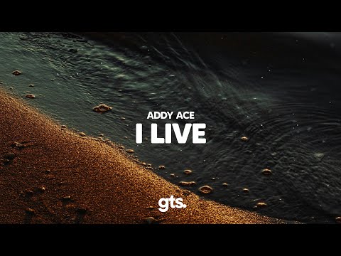 Addy Ace - I Live