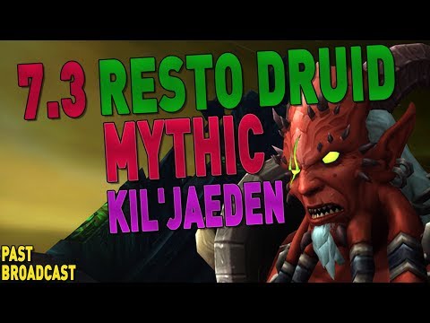 STREAM 🔴 MYTHIC KIL'JAEDEN Progression [935 RESTO DRUID] | World of Warcraft: Legion