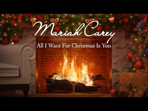 Mariah Carey - All I Want For Christmas Is You (Fireplace Video - Christmas Songs)