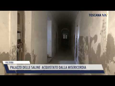 2022-10-06 VOLTERRA - PALAZZO DELLE SALINE  ACQUISTATO DALLA MISERICORDIA