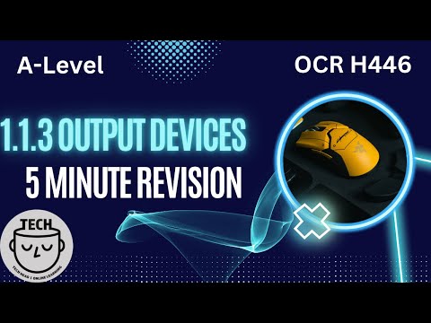 OCR A-Level Computer Science: Decoding Output Devices in 5 Minutes - H446 Revision