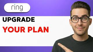 How to Upgrade your Plan on Ring [2026 Full Guide]