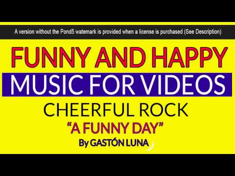 Background Music for Energy and Happy Projects and Video - A Funny Day by Gaston Luna