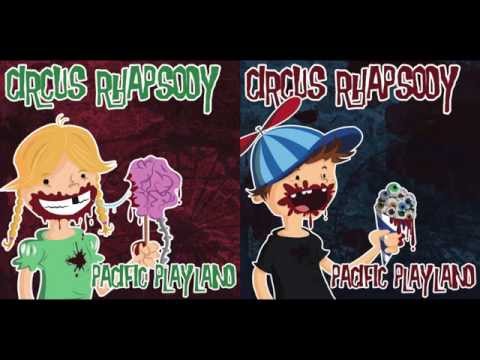 Circus Rhapsody - Pacific Playland (Full Album) 2013