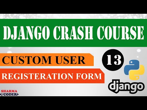 Part 13 Django Crash Course | Custom Registration Form in django | Add email in Registration Form
