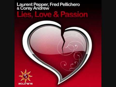 Laurent Pepper, Fred Pellichero & Corey Andrew - Lies Love & Passion (Original Mix)