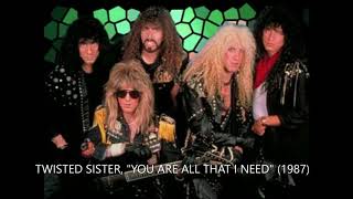 Download lagu TWISTED SISTER, 'YOU ARE ALL THAT I NEED' (1987) mp3