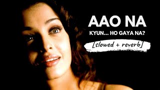 Download lagu Aao Na - Sadhana Sargam, Udit Narayan (Kyun! Ho Gaya Na) [slowed   reverb] mp3