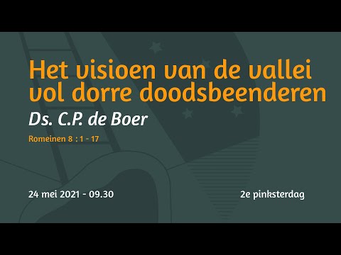 2e Pinksterdag Ezechiël 37 - Ds. C.P. de Boer