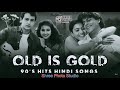 OLD IS GOLD 90 S HITS HINDI SONGS 90 S SRK MASHUP OLD HINDI SONG MASHUP Shreedigitastudio