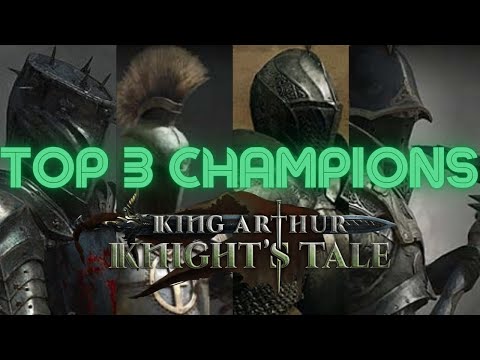 King Arthur: Knight's Tale - Top 3 Champions