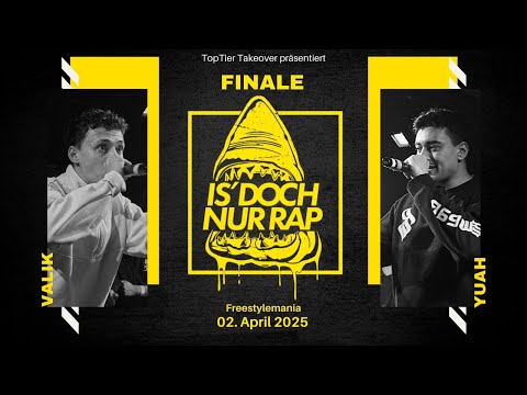 IS‘ DOCH NUR RAP 02.04.25 Finale | Valik vs. Yuah TOP TIER TAKEOVER