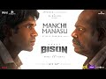 Manchi Manasu Bison Dhruv Mari Selvaraj Nivas K Prasanna Manuvardhan Gayathri Suresh