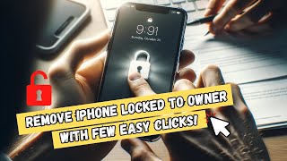 Remove iPhone Locked to Owner Message Without Computer