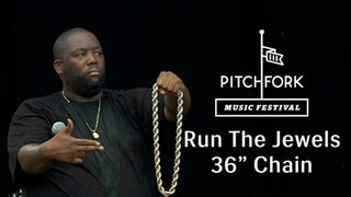 Run The Jewels - "36" chain" - Pitchfork Music Festival 2013