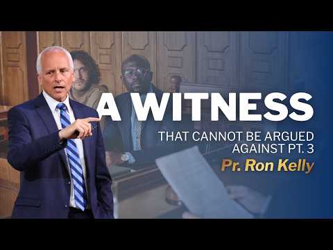 A Witness That Cannot Be Argued Against: The Church in Acts | Part 3 | Pr. Ron Kelly