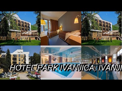 Hotel Park Ivanjica, Ivanjica, Serbia