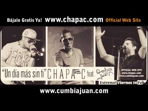 Chapa C & Q-mbia Juan - Un Día Más Sin Ti (Estreno Oficial Internacional 2014)