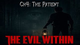 The Evil Within – Chapter 4: The Patient (Full Playthrough)
