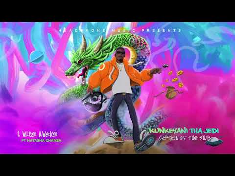 Kunkeyani Tha Jedi Ft. Natasha Chansa - Wide Awake  (Official Audio)