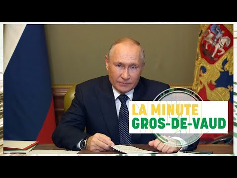 La minute Gros-de-Vaud – Les plans de Poutine
