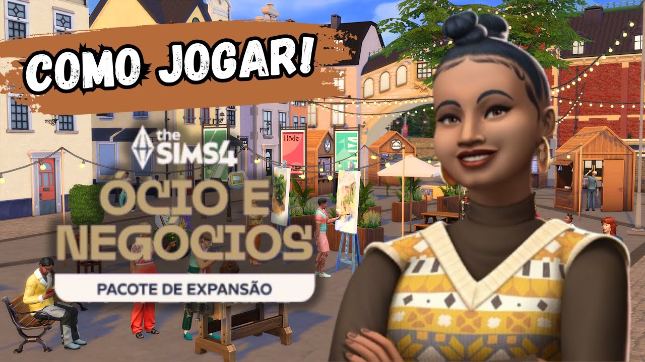Como Jogar Com a Nova Expansão ÓCIO E NEGÓCIO (BEM EXPLICADO) - THE SIMS 4