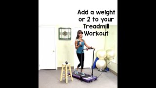 Treadmill workout with weights!