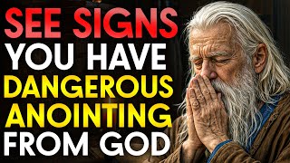 If You See These Signs, You Are Dangerously Anointed by God