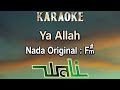 Ya Allah Karaoke Wali Band Nada Asli Original Key Male Key F M