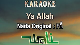 Download lagu Ya Allah (Karaoke) Wali Band/ Nada Asli /Original Key /Male Key F#m mp3