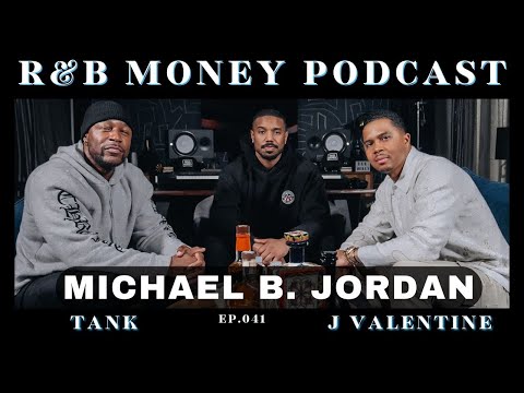 Michael B. Jordan • R&B MONEY Podcast • Ep.041