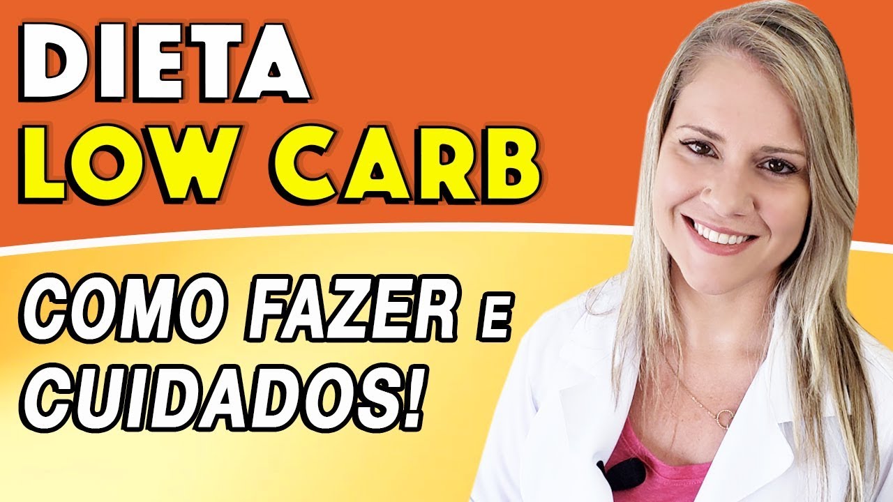 Dieta Low Carb - Como Fazer? O Que Comer? Emagrece? [CUIDADOS!]