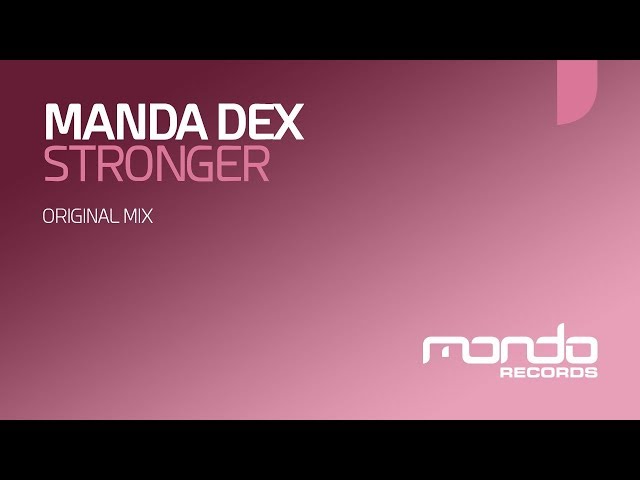 Manda Dex - Stronger (Original Mix)