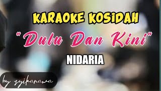 Download lagu Karaoke DULU DAN KINI (Nidaria) - Cover Musik By syika nawa mp3