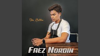 Faez Nordin - Dia Hatiku Album