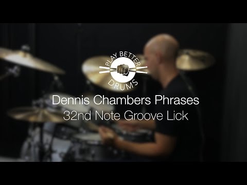 PLAY BETTER DRUMS: Dennis Chambers 32nd Note Lick