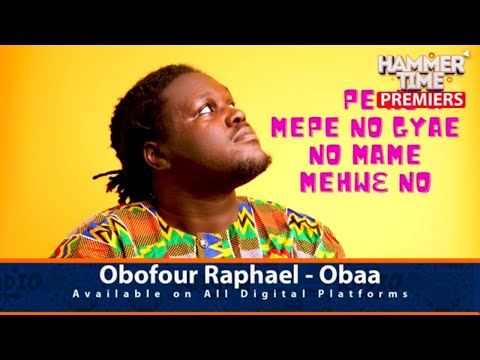 Obofour Raphael - Obaa premiered on Hammer Time