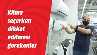 Klima seçerken dikkat edilmesi gerekenler!