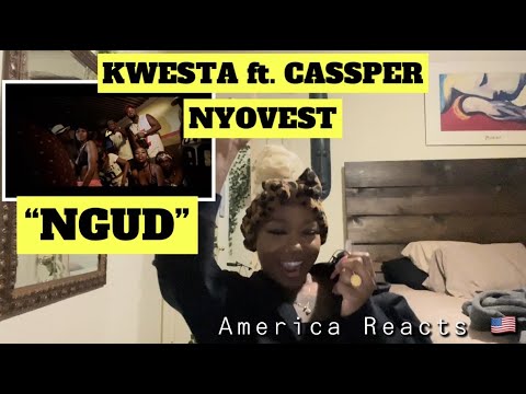 AMERICAN REACTS TO SOUTH AFRICAN MUSIC:‼️"NGUD" - Kwesta ft. Cassper Nyovest‼️