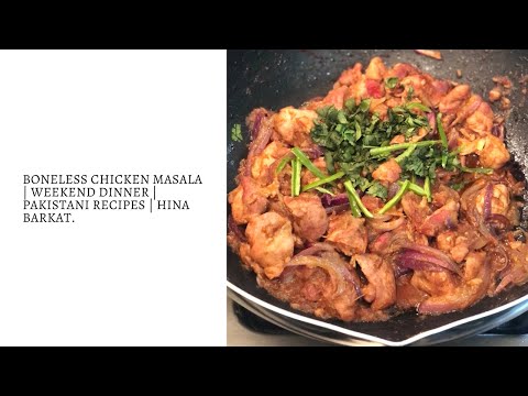Boneless Chicken Masala | Weekend Dinners | Pakistani Recipes | Hina Barkat