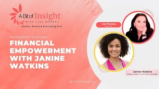 Building Better Tomorrows: Financial Empowerment with Janine Watkins